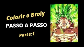 COMO COLORIR O BROLY DE DRAGON BALL PASSO A PASSO.[PARTE1]