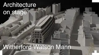 Witherford Watson Mann | Architecture on Stage