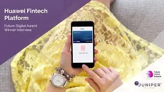 Future Digital Award Winner Interview: Huawei Fintech Platform