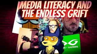 Media literacy and the endless grift