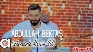 Abdullah Bektaş - Cehennemde Mevsim Yok #aşkprodüksiyon #abdullahbektaş #cehennemdemevsimyok #ask