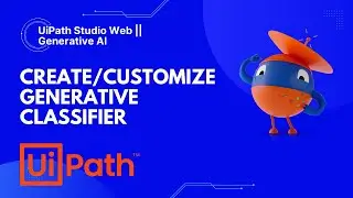 How to Create/Customize Generative Classifier || Studio Web UiPath
