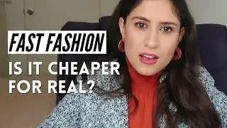 Is Fast Fashion Cheap for Real?