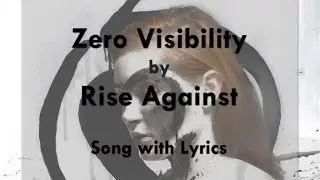 [HD] [Lyrics] Rise Against - Zero Visibility