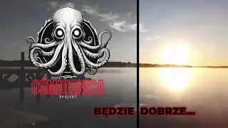 PROJEKT OŚMIORNICA - Będzie Dobrze