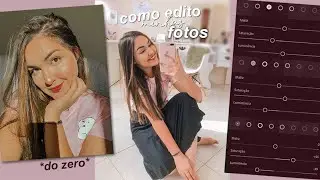 como edito minhas fotos *do zero*✨