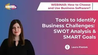 Tools to Identify Business Challenges When Choosing Software: SWOT Analysis & SMART Goals