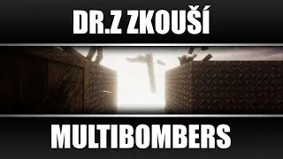 Dr.Z zkouší... Multibombers CZ