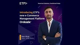 Unlocking E-Commerce Success: Ordazzle's Advanced Modules Unveiled by ETP Group Director!