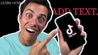How to Add Text to TikTok Videos