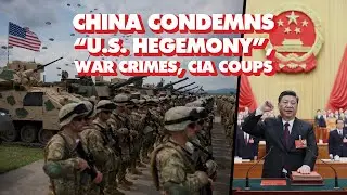 China condemns ‘US hegemony’, war crimes, CIA coups, 400 foreign interventions