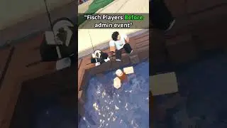 Fisch Players AFTER AN ADMIN EVENT. 💀 