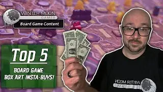 Top 5 Board Game Box Art Insta-Buys!
