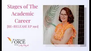 218: Stages of The Academic Career [RE-RELEASE EP 190]