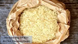 My Lord Bag Of Rice - By: Yei Theodora Ozaki