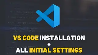 How to install Visual Studio Code on PC with complete initial setup?  |  Best Code Editor for Coding