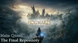 Hogwarts Legacy ★ Main Quest: The Final Repository (Good & Bad Ending) [Walkthrough]