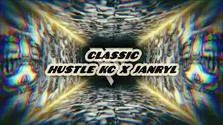 Classic - Janryl x Hustle Kc (Official Audio)