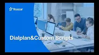 【Troubleshooting Course】 Dialplan&Custom Scripts 1