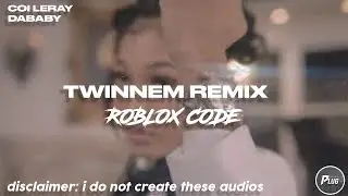 Roblox ID/Code: Coi Leray - TWINNEM (Remix) ft. DaBaby