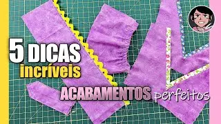 5 Dicas Incríveis De Acabamento Na Costura Passo a Passo Para Iniciantes