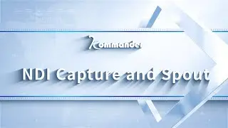 Kommander Software Tutorial | NDI Capture and Spout