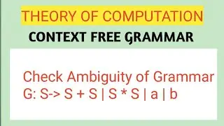 Ambiguous Grammar Example || Ambiguity in Context Free Grammar || CFG
