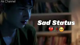 Sad Status 💔😭 | Best Shayari 2024 | Broken heart Status | Ak Channel |