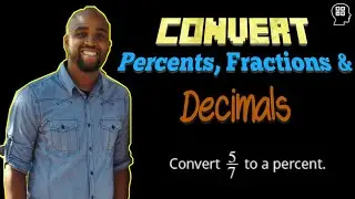 How to Convert Percents Fractions and Decimals | The Algebra Guy