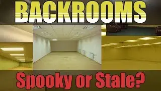 BACKROOMS - Spooky or Stale?
