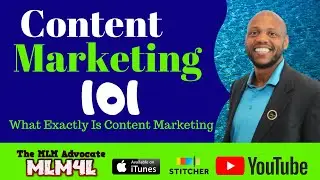 What is Content Marketing and How Can I Use It To Grow My MLM or Network Marketing Downline