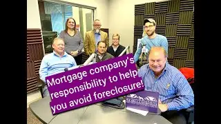 Mortgage company's responsibility to help you avoid foreclosure!