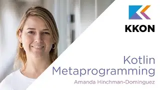 Exploring Neural Networking with Kotlin Metaprogramming (Amanda Hinchman-Dominguez)