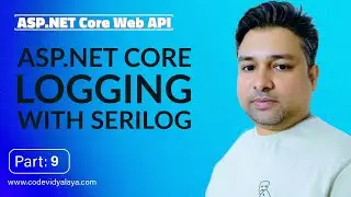 ASP.NET Core Logging with Serilog: Configuring Text File Logging | Step-by-Step Guide