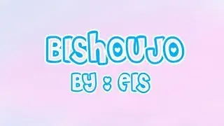 【P.V.】 BISHOUJO by EiS