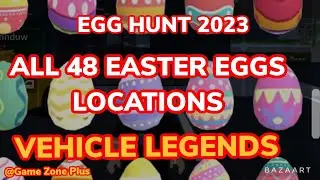 HOW TO GET ALL EASTER EGGS LOCATIONS IN VEHICLE LEGENDS, EGG HUNTING EVENT, 