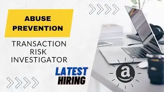 Amazon Is Hiring For Abuse Prevention Job | SPRO | Transaction Risk investigator | Work From Office