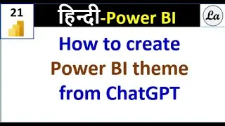 Chat GPT with Microsoft Power BI | Creating Theme |  Hindi