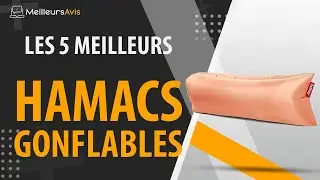 ⭐️ MEILLEUR HAMAC GONFLABLE - Avis & Guide d'achat (Comparatif 2021)