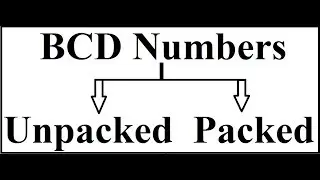 BCD Numbers (Packed and Unpacked )