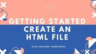 Getting Started: How to Create, Save, and Open an HTML File Locally