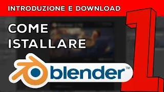 Blender - Introduzione e Download [ITA]