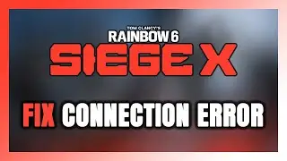 How to FIX Rainbow Six Siege X Connection Error / Server Error!