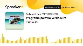 Programa palavra verdadeira 10/10/24 (feito com Spreaker)