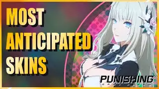 Most Anticipated Skins in 2024 | Punishing Gray Raven