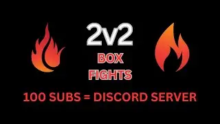 2V2 BOX FIGHTS