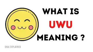 What is UwU meaning ? || QnA Explained