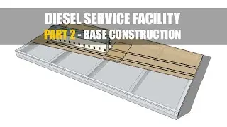Diesel Service Facility Part 2 - Base Construction