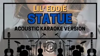 Statue - Acoustic Karaoke (Lil' Eddie)