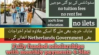Fully Funded scholarships without IELTS in Netherlands|| Monthly allowance||